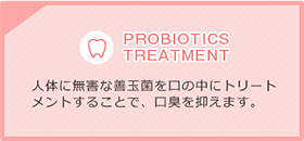 PROBIOTICS TREATMENT